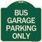 Signmission Bus Garage Parking Only Heavy-Gauge Aluminum Architectural Sign, 18" x 18", G-1818-24292 A-DES-G-1818-24292 - alternate 1